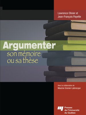 cover image of Argumenter son mémoire ou sa thèse